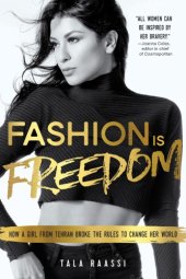 book Fashion is freedom: a girl from Tehran and her rise to the catwalk