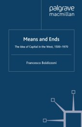 book Means And Ends: The Idea Of Capital In The West, 1500-1970