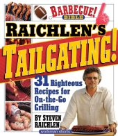 book Raichlen's tailgating!: 31 righteous recipes for on-the-go grilling