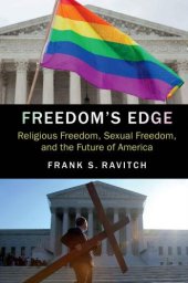 book Freedom's edge. Religious freedom, sexual freedom, and the future of America