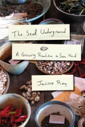 book The Seed Underground: A Growing Revolution to Save Food