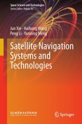 book Satellite Navigation Systems and Technologies