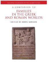 book A companion to families in the Greek and Roman worlds