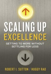 book Scaling Up Excellence: Getting to More Without Settling for Less