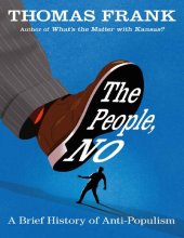 book The People, No: A Brief History of Anti-Populism