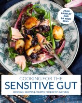 book Cooking for the sensitive gut: delicious, soothing, healthy recipes for every day