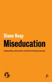 book Miseducation: inequality, education and the working classes