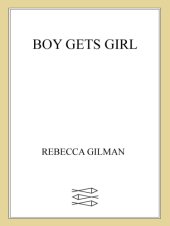 book Boy gets girl: a play