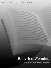 book The Baby-led Weaning Cookbook: Over 130 Delicious Recipes for the Whole Family to Enjoy