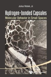 book Hydrogen-bonded capsules: molecular behavior in small spaces