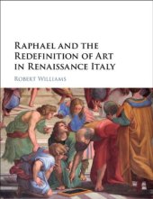 book Raphael and the redefinition of art in Renaissance Italy