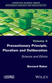 book Precautionary principle, pluralism and deliberation: sciences and ethics