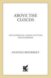 book Above the Clouds: The Diaries of a High-Altitude Mountaineer