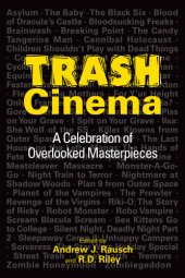 book Trash cinema: a celebration of overlooked masterpieces