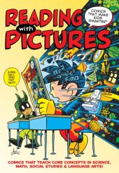 book Reading with pictures: comics that make kids smarter ; [comics that teach core concepts in science, math, social studies et language arts]