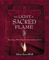 book To Light A Sacred Flame: Practical Witchcraft for the Millenium