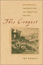 book This compost ecological imperatives in American poetry