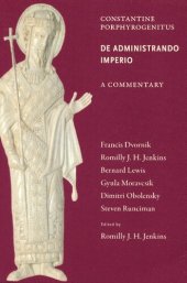 book Constantine Porphyrogenitus, De administrando imperio: A Commentary