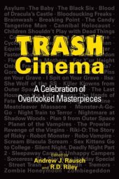 book Trash Cinema: A Celebration of Overlooked Masterpieces