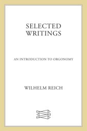 book Selected Writings: An Introduction to Orgonomy