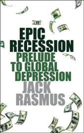 book Epic recession: prelude to global depression