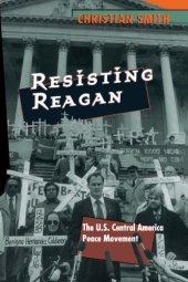 book Resisting Reagan: the U.S. Central America peace movement