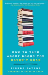 book How to Talk About Books You Haven't Read