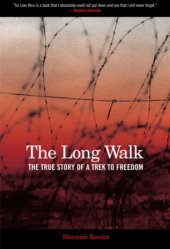 book The Long Walk: The True Story of a Trek to Freedom