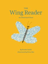 book The wing reader: an illustrated poem