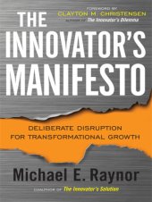 book The innovator's manifesto: deliberate disruption for transformational growth