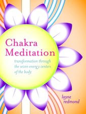 book Chakra meditation: transformation through the seven energy centers of the body