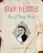 book Noah Webster: man of many words