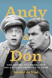 book Andy And Don: the Making Of A Friendship And A Classic American