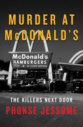 book Murder at mcdonald's: the killers next door