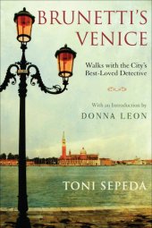 book Brunetti's Venice: Walks With The City's Best-Loved Detective