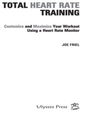 book Total Heart Rate Training: Customize and Maximize Your Workout Using a Heart Rate Monitor