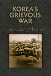 book Korea's Grievous War