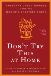 book Don't Try This At Home: Culinary Catastrophes From The World's Greatest Chefs