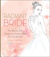 book Radiant bride: the beauty, diet, fitness, and fashion plan for your big day