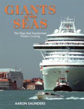 book Giants of the seas the ships that transformed modern cruising