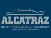 book Alcatraz: history and design of a landmark