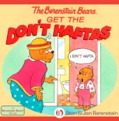 book The berenstain bears get the don't haftas