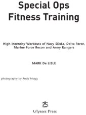 book Special Ops Fitness Training: High-Intensity Workouts Of Navy Seals, Delta Force, Marine Force Recon And Army Rangers