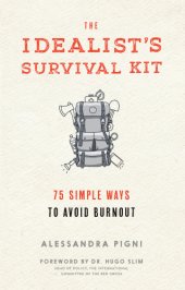 book The idealist's survival kit: 75 simple steps to avoid burnout