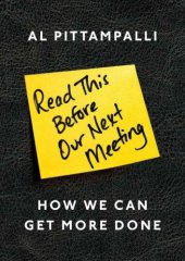 book Read This Before Our Next Meeting: How We Can Get More Done