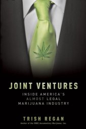 book Joint ventures: inside America's almost legal marijuana industry