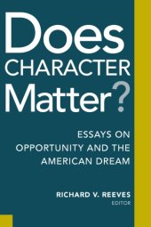 book Does character matter?: essays on opportunity and the American dream