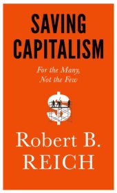 book Saving Capitalism: For the Many, Not the Few