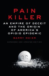 book Pain killer: an empire of deceit and the origin of America's opioid epidemic