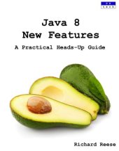 book Java 8 New Features: A Practical Heads-Up Guide